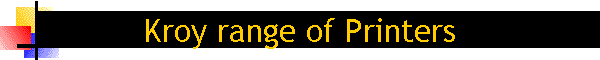 Kroy range of Printers